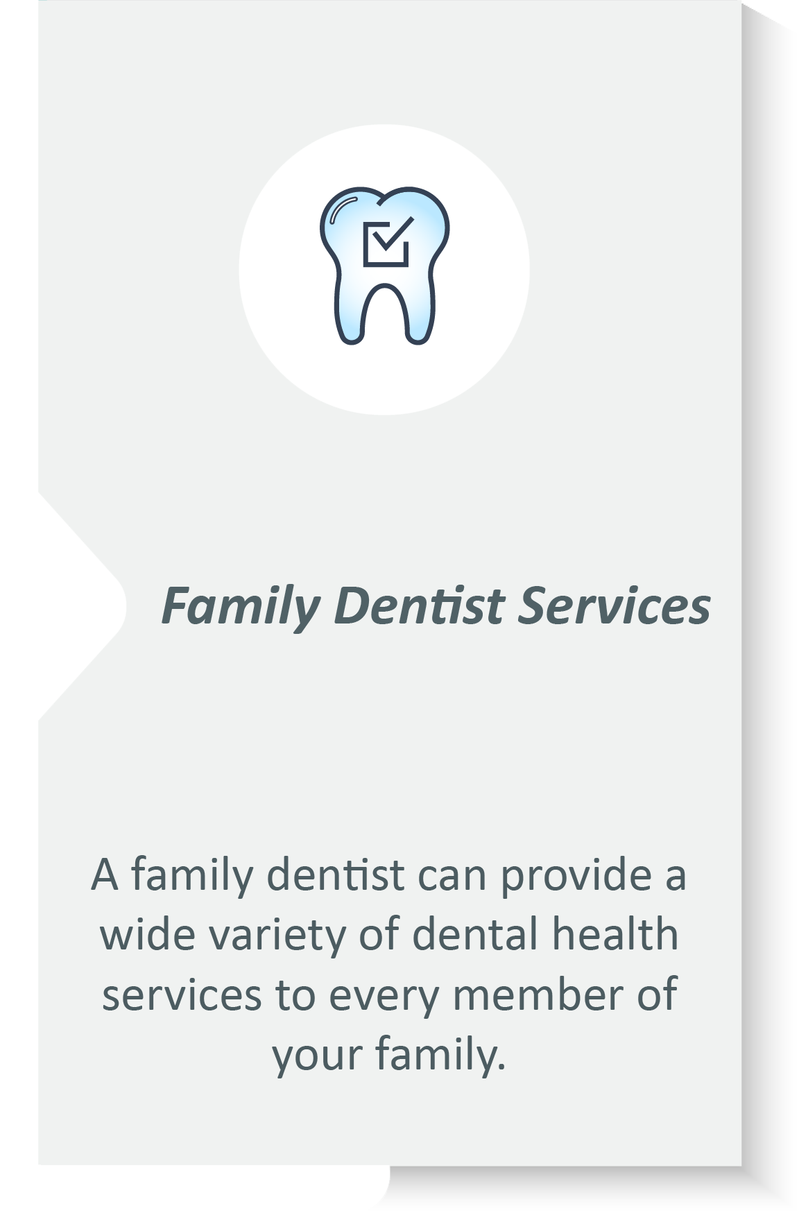 Family dentist infographic: A family dentist can provide a wide variety of dental health services to every member of your family.